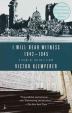 I Will Bear Witness 1942-1945: A Diary of the Nazi Years