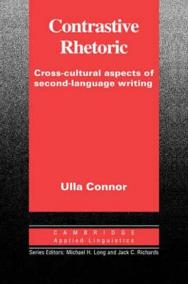 Contrastive Rhetoric : Cross-Cultural Aspects of Second Language Writing