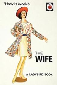 How It Works: The Wife