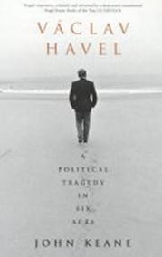 Václav Havel:Political Tragedy