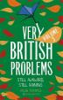 Very British Problems Volume III : Still