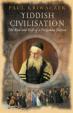 Yiddish Civilisation : The Rise and Fall of a Forgotten Nation