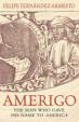 Amerigo: The Man Who Gave His