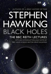 Black Holes: The BBC Reith Lectures