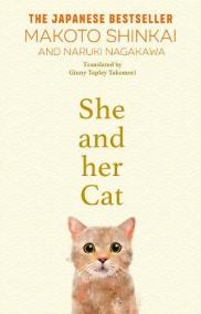 She and her Cat: for fans of Travelling Cat Chronicles and Convenience Store Woman