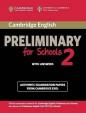 Cambridge English Preliminary for Schools 2 Student´s Book with Answers : Authentic Examination Papers from Cambridge ESOL