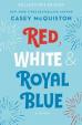 Red, White - Royal Blue: Collector´s Edition