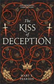 The Kiss of Deception (The Remnant Chronicles #1)