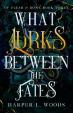 What Lurks Between the Fates: (Of Flesh and Bone Book 3)