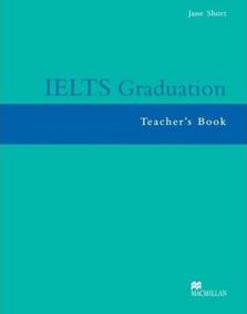 IELTS Graduation: Teacher´s Book