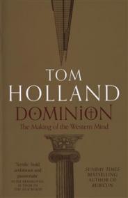 Dominion: The Making of the Western Mind