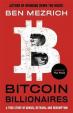 Bitcoin Billionaires : A True Story of G