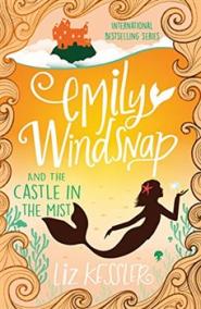 Emily Windsnap and the Castle in the Mist: Book 3