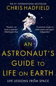 An Astronaut´s Guide to Life on Earth