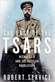 The Last of the Tsars: Nicholas II and the Russian Revolution