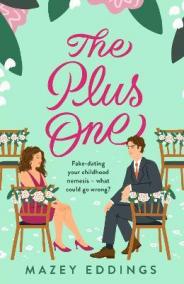 The Plus One: The next sparkling - swoony enemies-to-lovers rom-com from the author of the TikTok-hit, A Brush with Love!