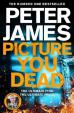 Picture You Dead: Roy Grace returns to solve a nerve-shattering case