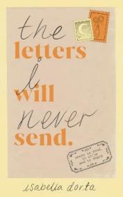 The Letters I Will Never Send: poems to read, to write and to share