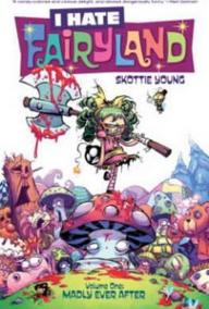 I Hate Fairyland Volume 1: Madly Ever Af