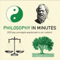 Philosophy In Minutes