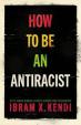 How To Be an Antiracist