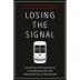 Losing the Signal