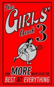 The Girls´ Book 3 - Even More Ways to be the Best at Everything