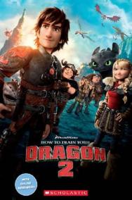 Level 2: How to train your - Dragon 2  (Popcorn ELT Primary Reader)s