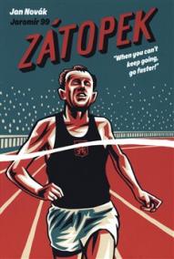 Zátopek: When you can’t keep going, go faster!