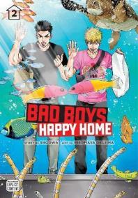 Bad Boys, Happy Home 2