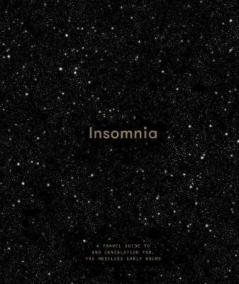 Insomnia : A Guide to and Consolation for the Restless Early Hours