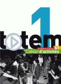 Totem 1: Cahier D'activités A1