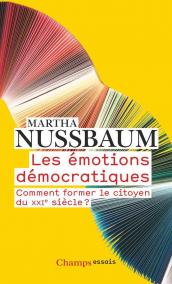 Les émotions démocratiques: Comment former le citoyen du XXIe siecle ?