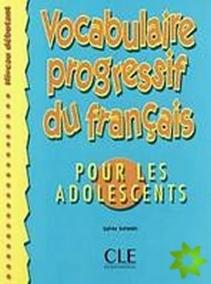 Vocabulaire progressif du francais pour les adolescents: Livre + corrigés