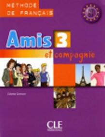 Amis et Compagnie 3 Livre de l´éleve