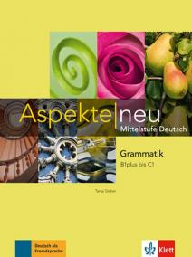 Aspekte neu B1+ - C1 – Grammatik