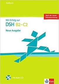 Mit Erfolg zur DSH neu B2-C2 – Testbuch + CD