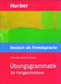 Übungsgrammatik für Fortgeschrittene:  