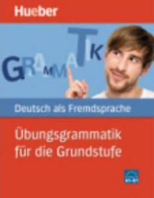 Übungsgrammatik für die Grundstufe