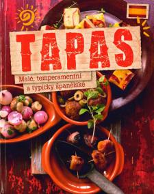 Tapas - Malé, temperamentní a typicky španělské