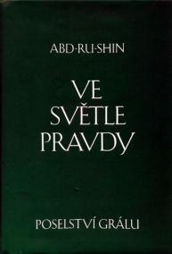 Ve světle Pravdy - Poselství Grálu