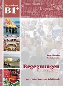 Begegnungen : Kurs- Und Arbeitsbuch B1+ MIT 2 Cds