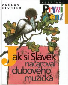 Jak si Slávek načaroval dub.