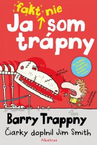 Ja fakt nie som trápny - Barry Trappny