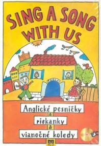 Sing a song with us + CD - Anglické pesničky - riekanky - via