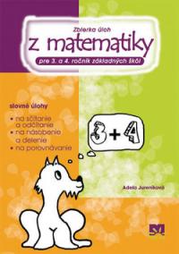 Zbierka úloh z matematiky pre 3. a 4. r.