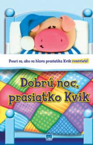 Dobrú noc, prasiatko Kvik