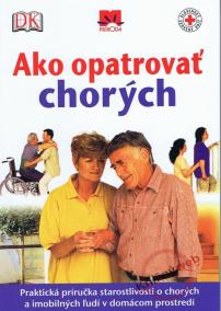 Ako opatrovať chorých - 2. vydanie