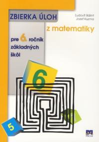 Zbierka úloh z matematiky pre 6. ročník základných škôl - 2. aktualizované vydanie