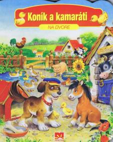 Koník a kamaráti - Na dvore